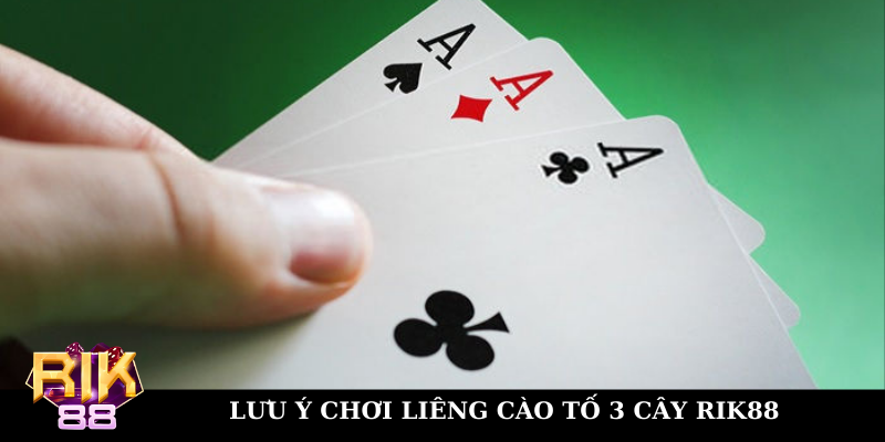 Lưu ý quan trọng khi tham gia Liêng cào tố cần biết
